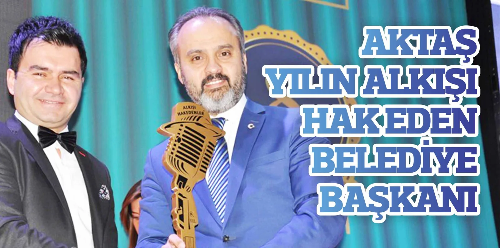 AKTAŞ YILIN ALKIŞI HAK EDEN BELEDİYE BAŞKANI