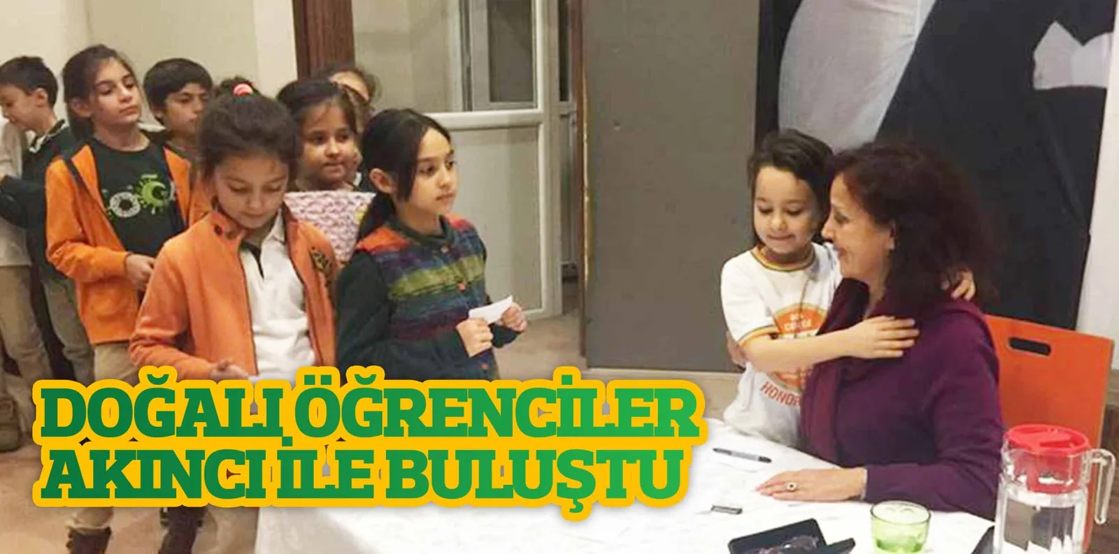 DOĞALI ÖĞRENCİLER AKINCI İLE BULUŞTU