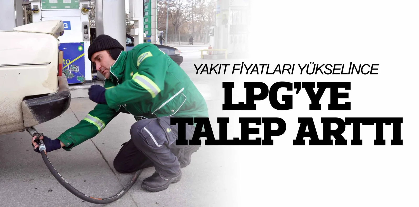 LPG'YE TALEP ARTTI
