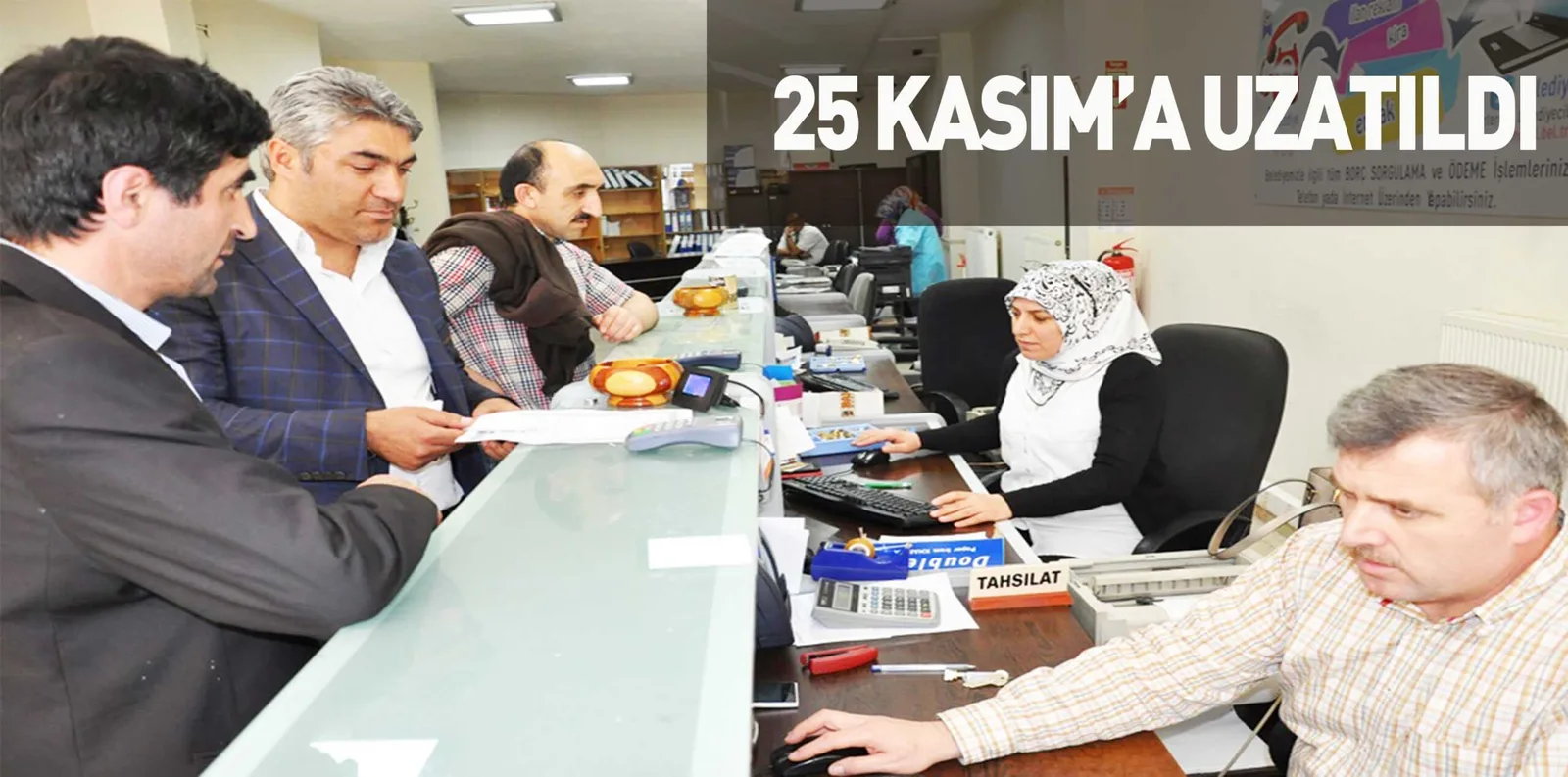 25 KASIM’A UZATILDI