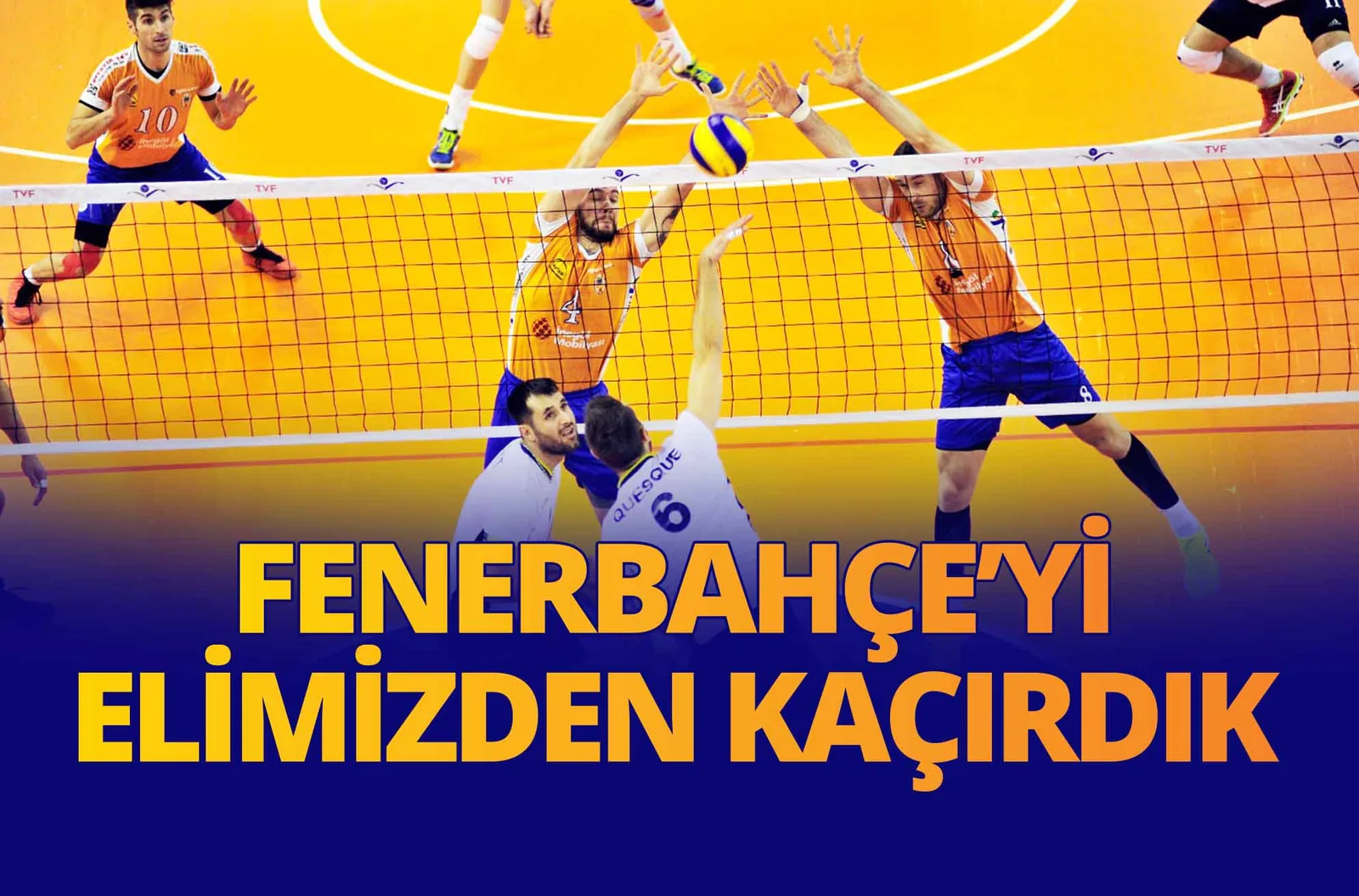FENERBAHÇE'Yİ ELİMİZDEN KAÇIRDIK