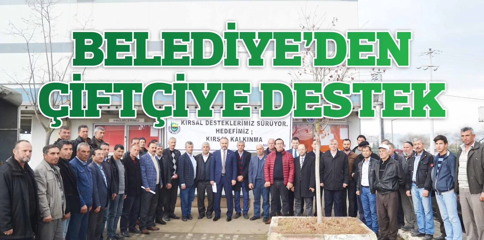 BELEDİYE'DEN ÇİFTÇİYE DESTEK