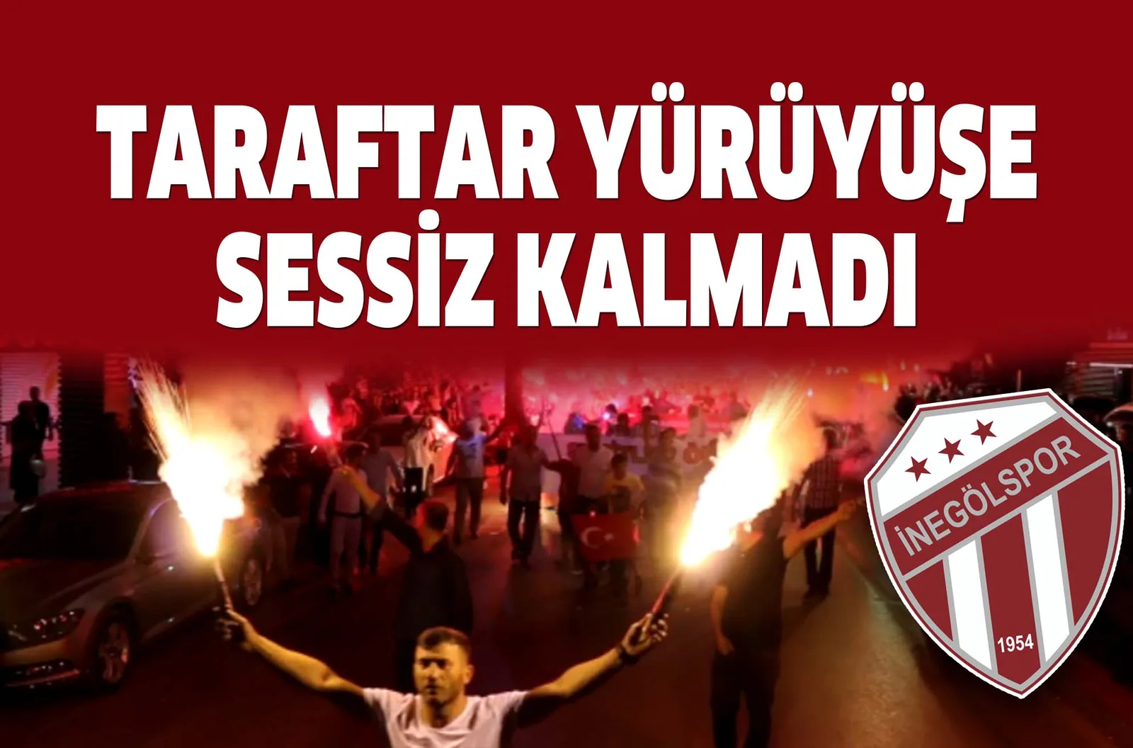 TARAFTAR YÜRÜYÜŞE SESSİZ KALMADI