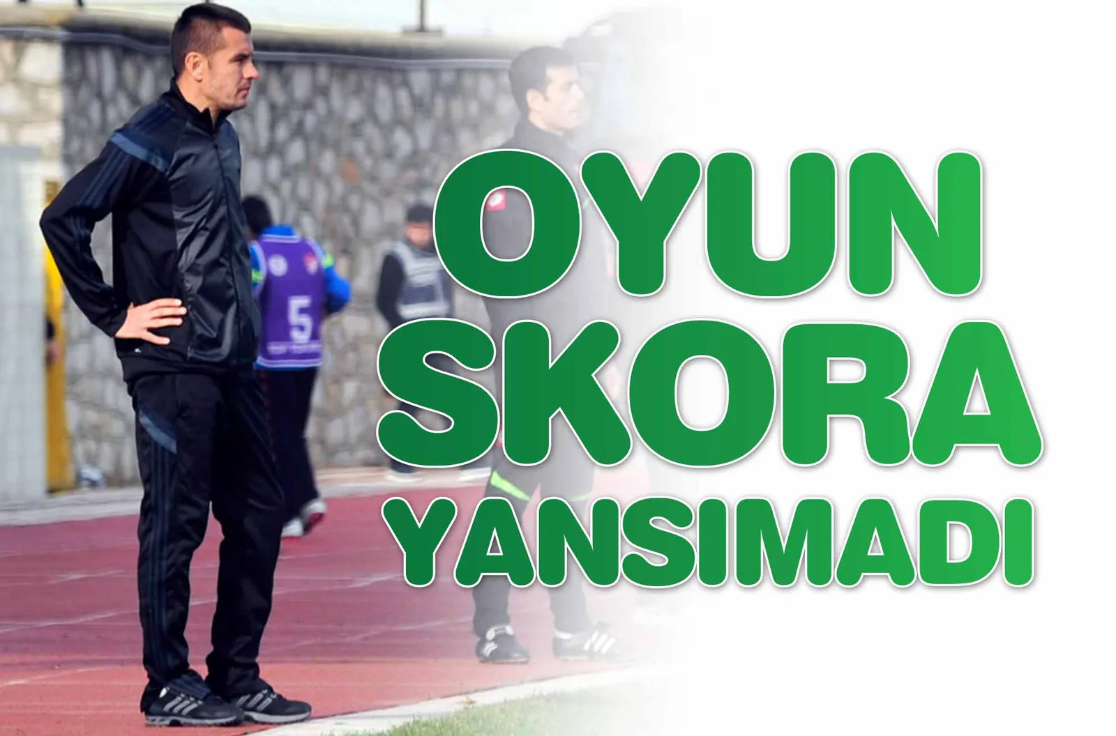 OYUN SKORA YANSIMADI