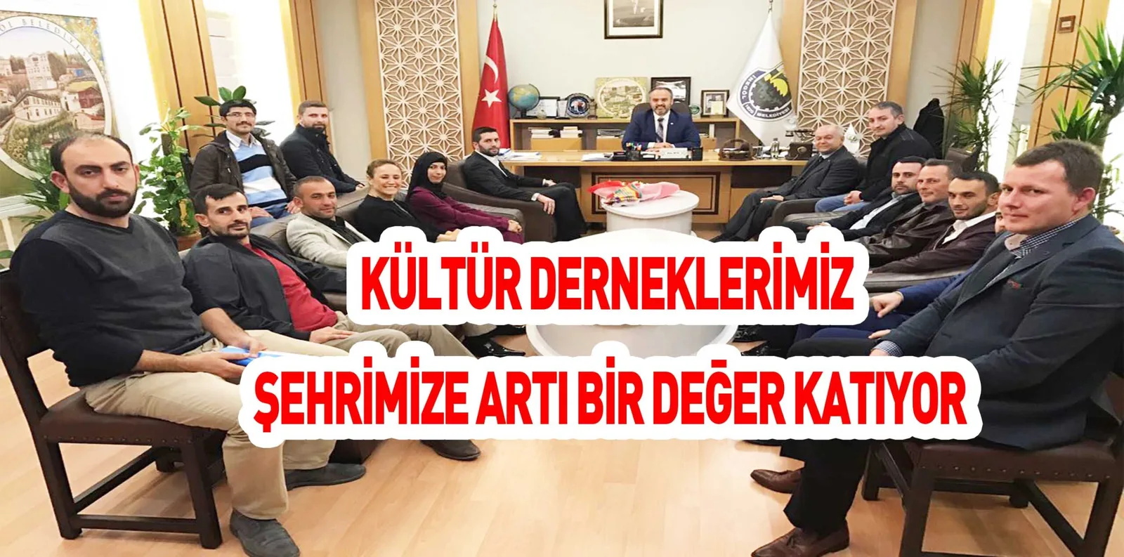 KÜLTÜR DERNEKLERİMİZ ŞEHRİMİZE ARTI BİR DEĞER KATIYOR