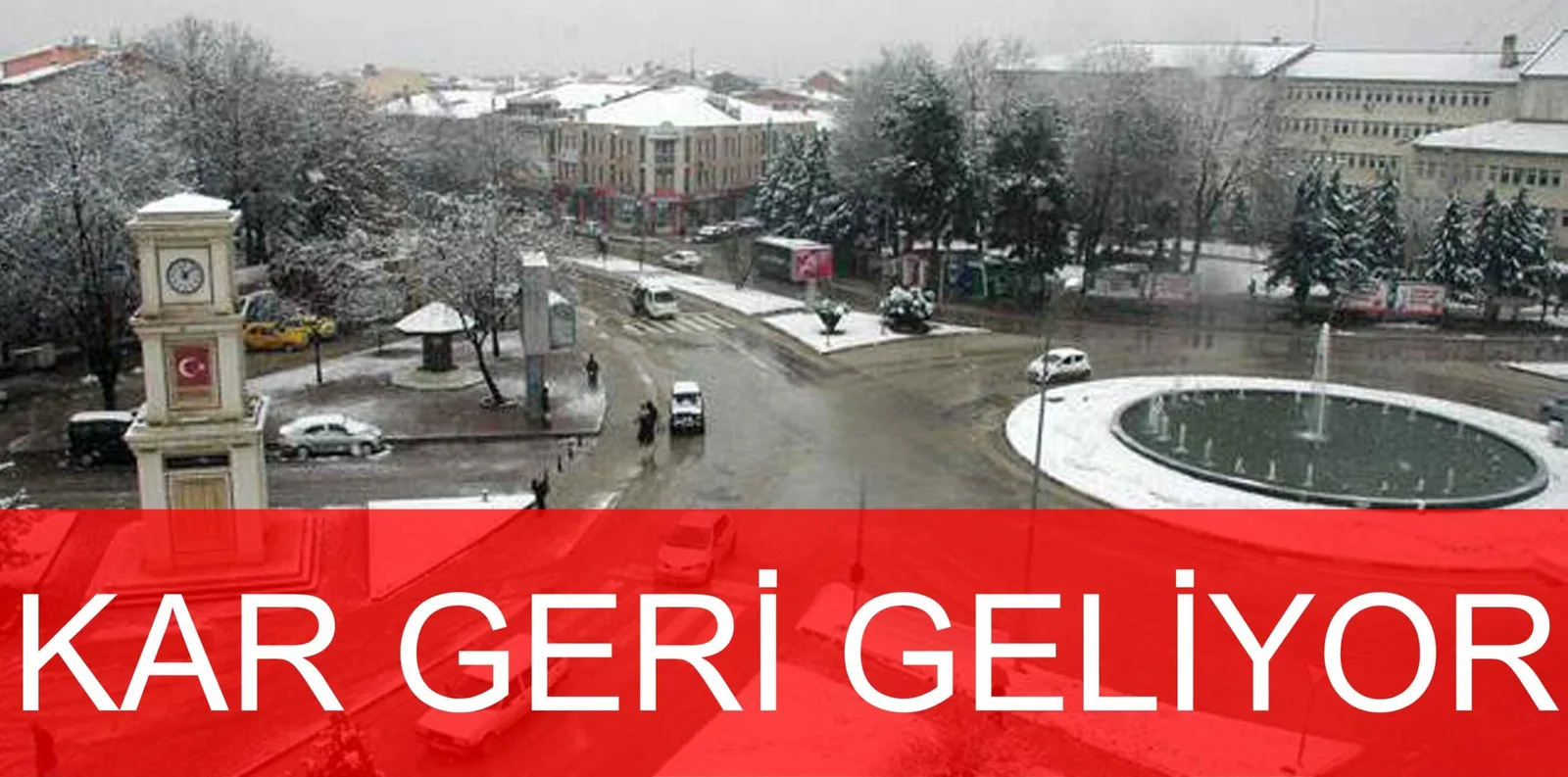 KAR GERİ GELİYOR