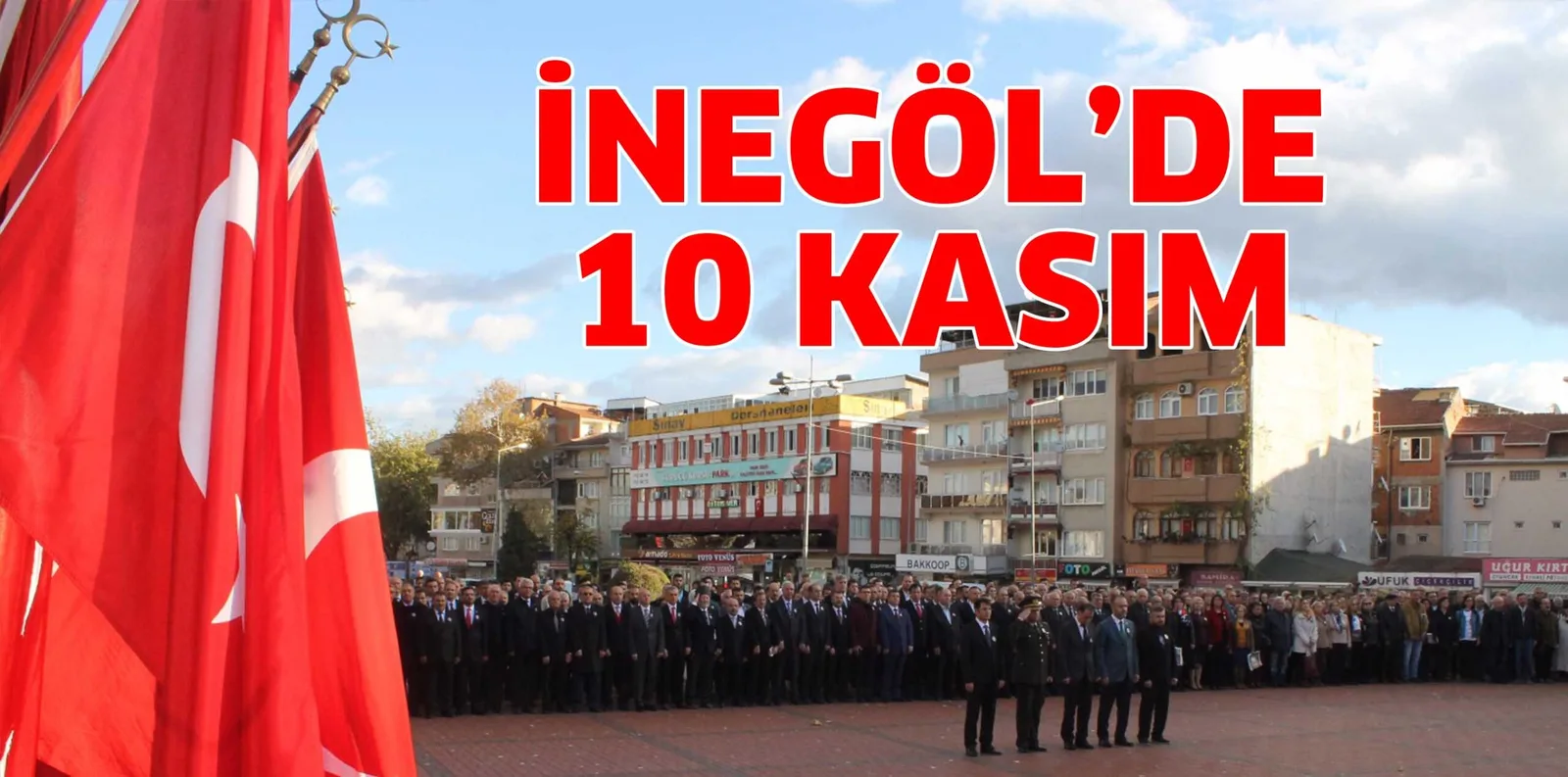 İNEGÖL'DE 10 KASIM