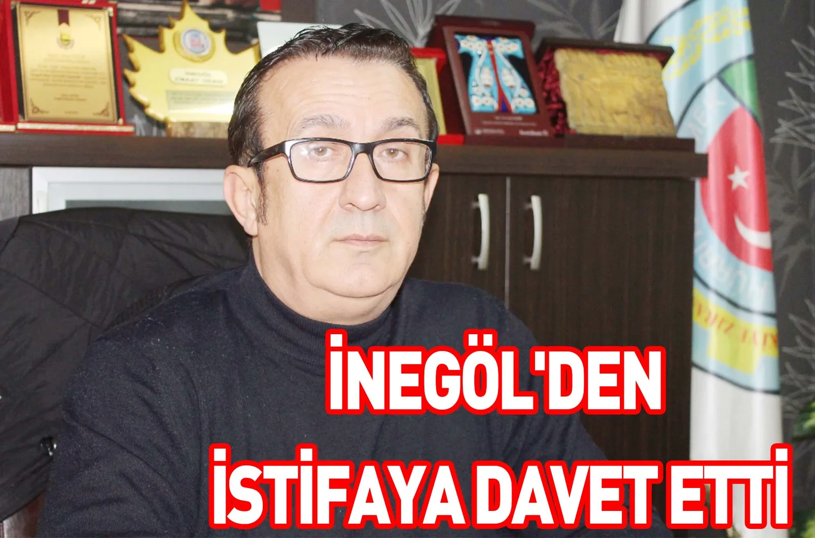 İNEGÖL'DEN İSTİFAYA DAVET ETTİ
