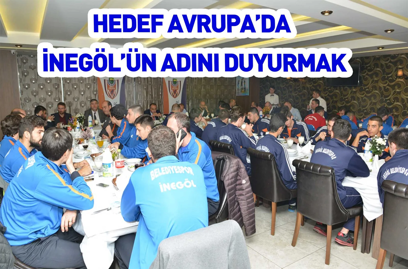 HEDEF AVRUPA’DA İNEGÖL’ÜN ADINI DUYURMAK