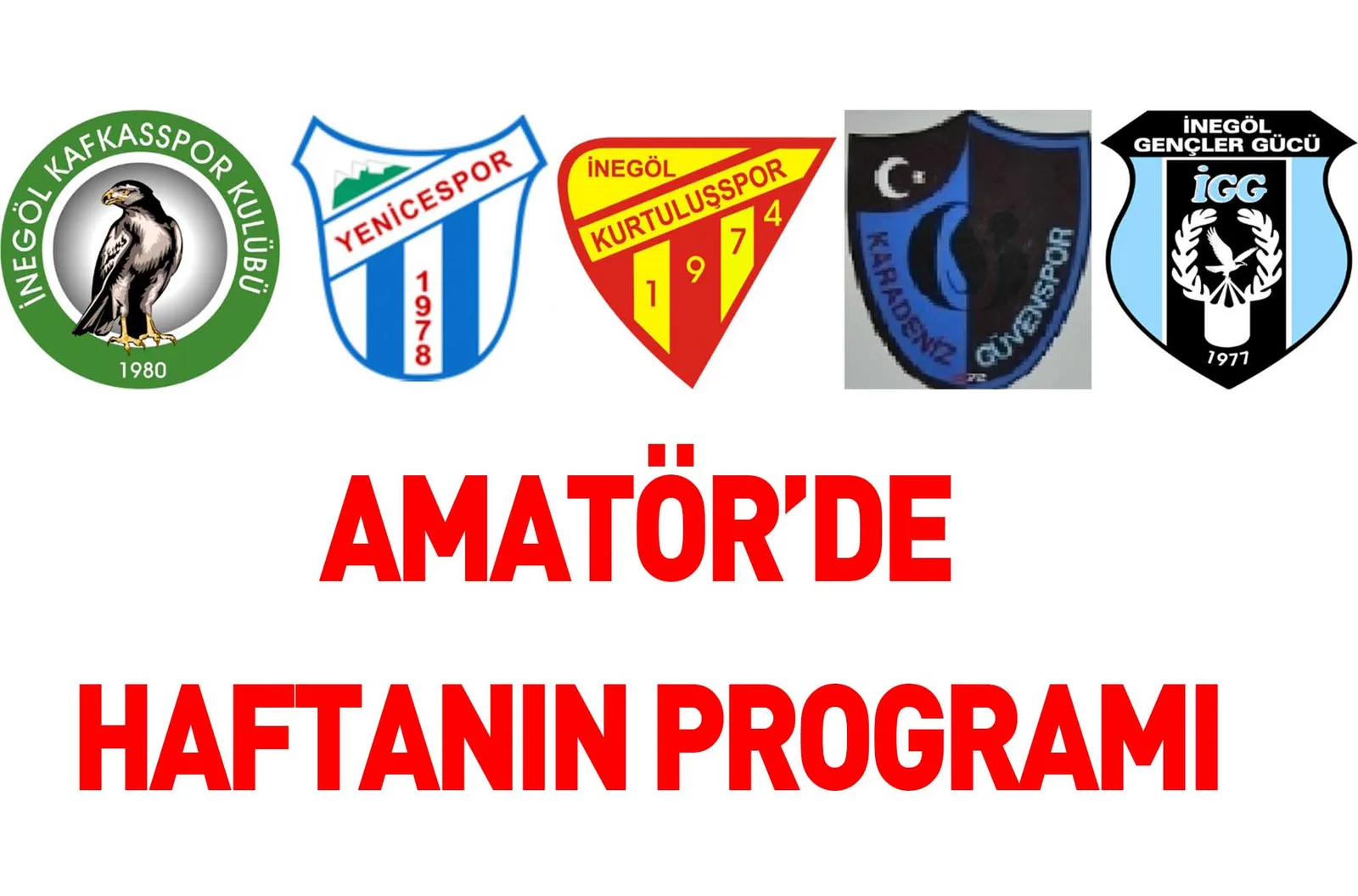 AMATÖR’DE HAFTANIN PROGRAMI