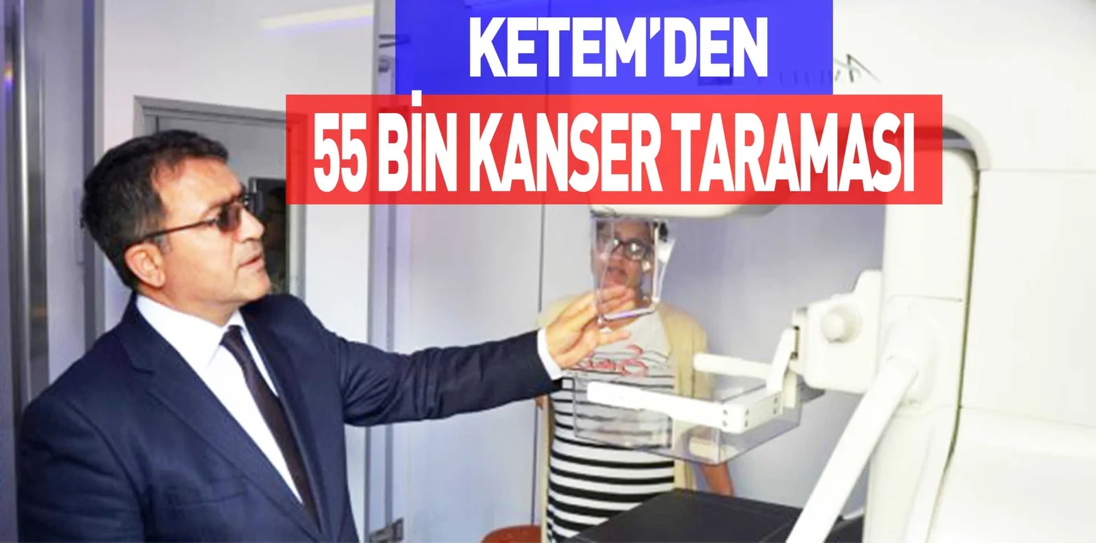 KETEM’DEN 55 Bin kanser taraması