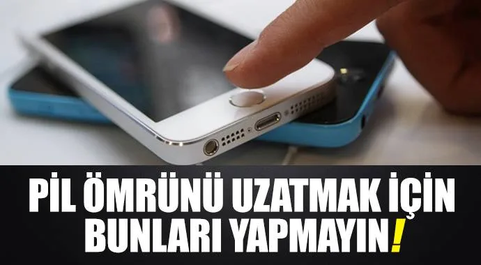 Pil ömrünüzü uzatmak için bunu yapmayın