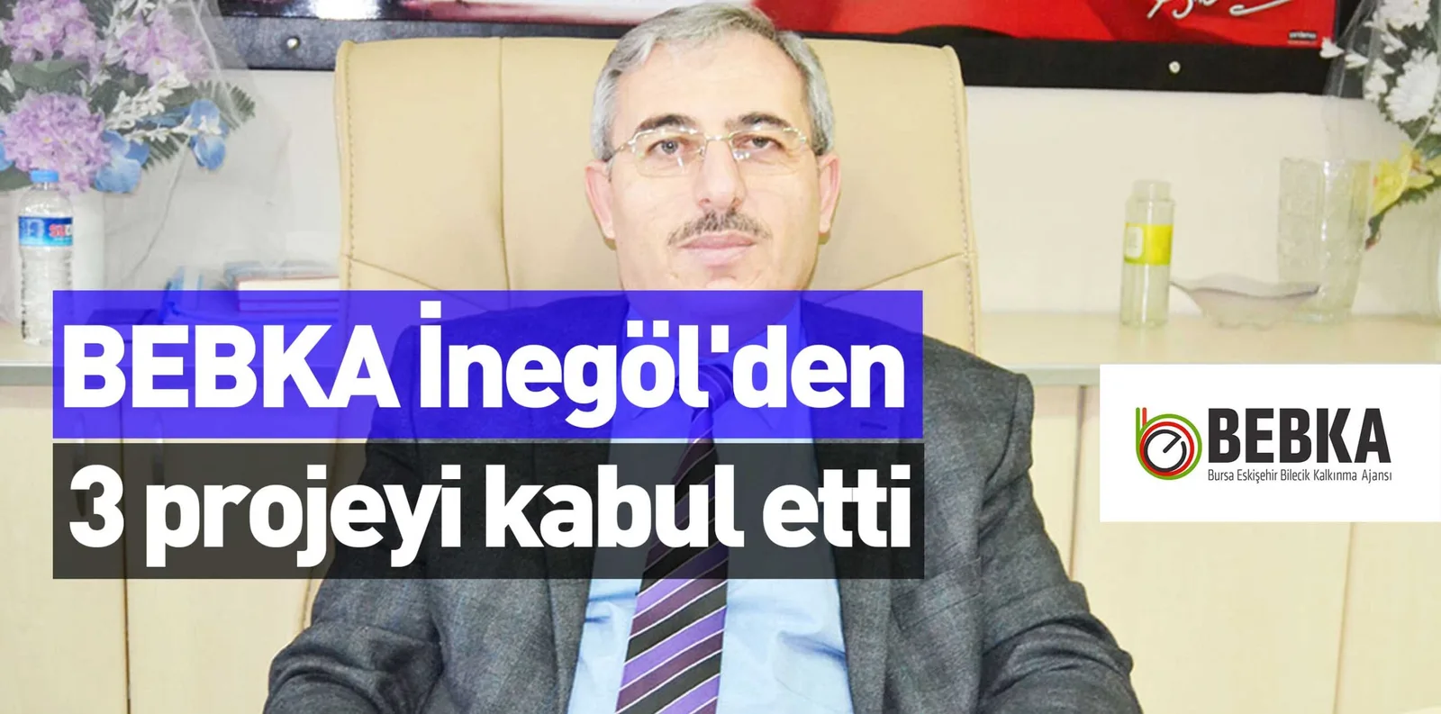 BEBKA İnegöl'den 3 projeyi kabul etti