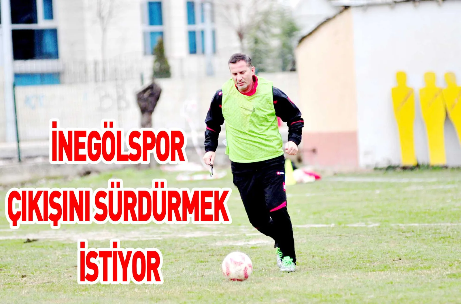 İNEGÖLSPOR ÇIKIŞINI SÜRDÜRMEK İSTİYOR
