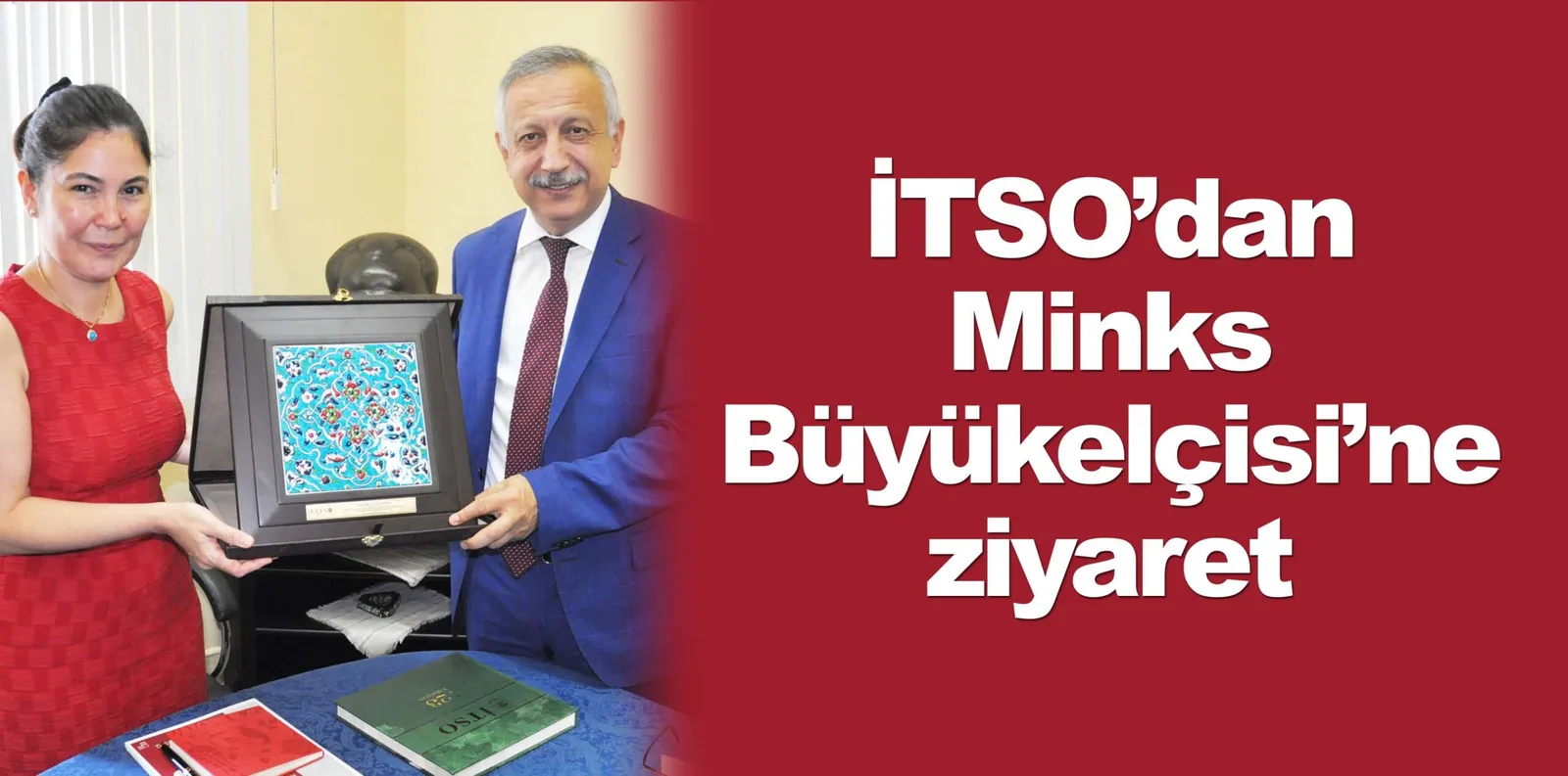 İTSO'dan Minks Büyükelçisi’ne ziyaret