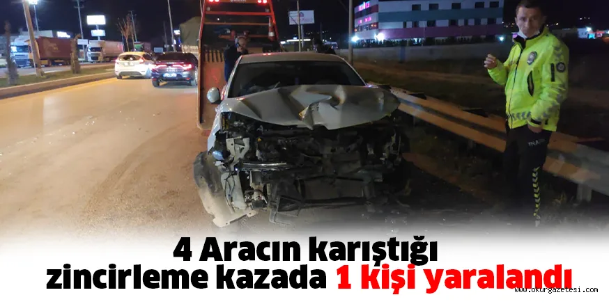 4 Aracın karıştığı zincirleme kazada 1 kişi yaralandı