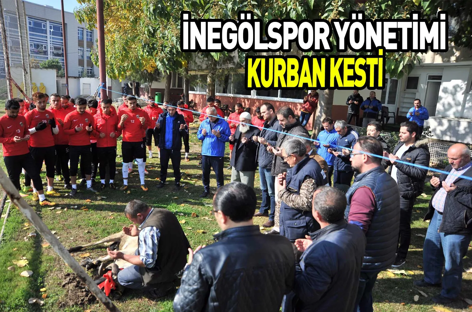 İNEGÖLSPOR YÖNETİMİ KURBAN KESTİ