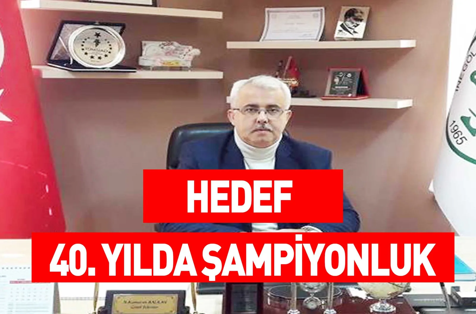 HEDEF; 40. YILDA ŞAMPİYONLUK