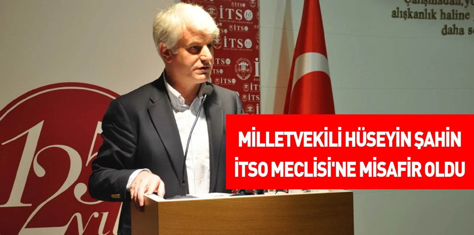 MİLLETVEKİLİ HÜSEYİN ŞAHİN İTSO MECLİSİ'NE MİSAFİR OLDU