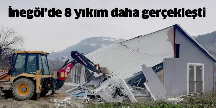 8 Kaçak yapı yıkıldı