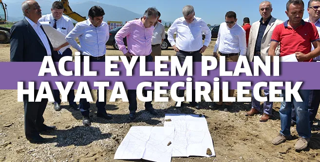 ACİL EYLEM PLANI HAYATA GEÇİRİLİYOR
