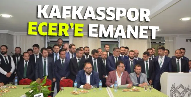 Kafkasspor Ecer'e emanet
