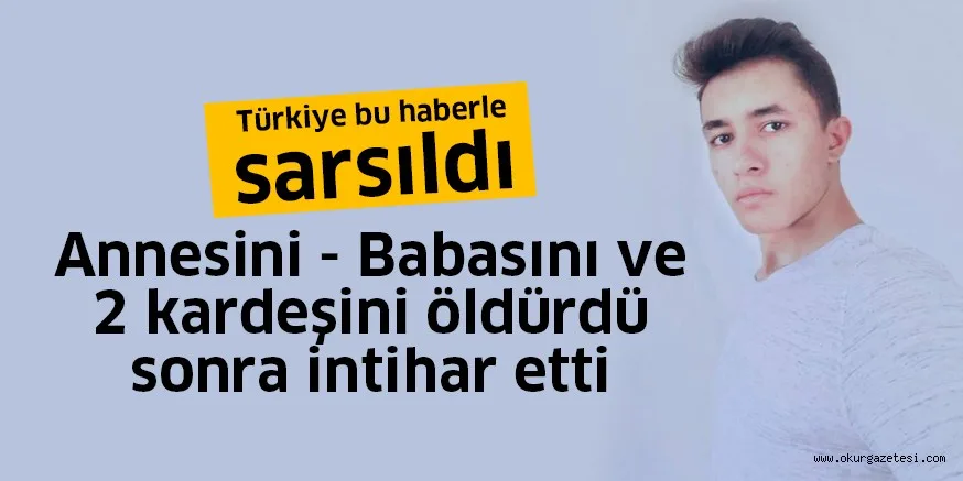 Ailesini katletti sonra intihar etti