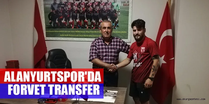 ALANYURTSPOR'DA FORVET TRANSFER