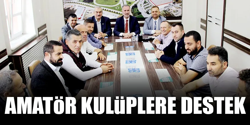 AMATöR KULüPLERE DESTEK