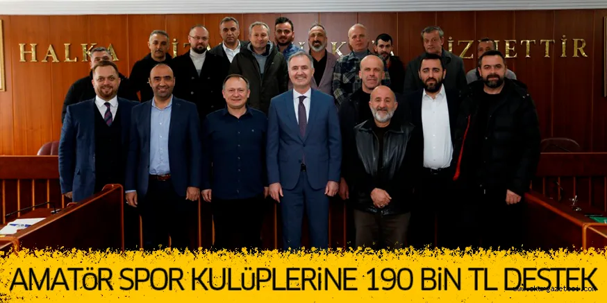 AMATöR SPOR KULüPLERiNE 190 BiN TL DESTEK