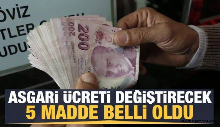 Asgari ücreti değiştirecek 5 madde belli oldu
