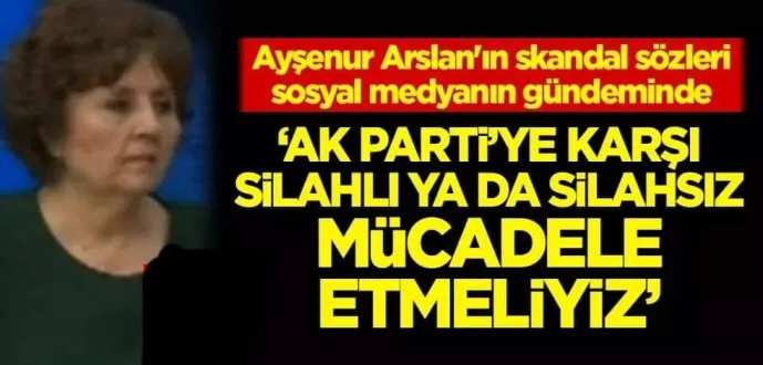 Ayşenur Arslan'ın skandal sözleri sosyal medyanın gündeminde!
