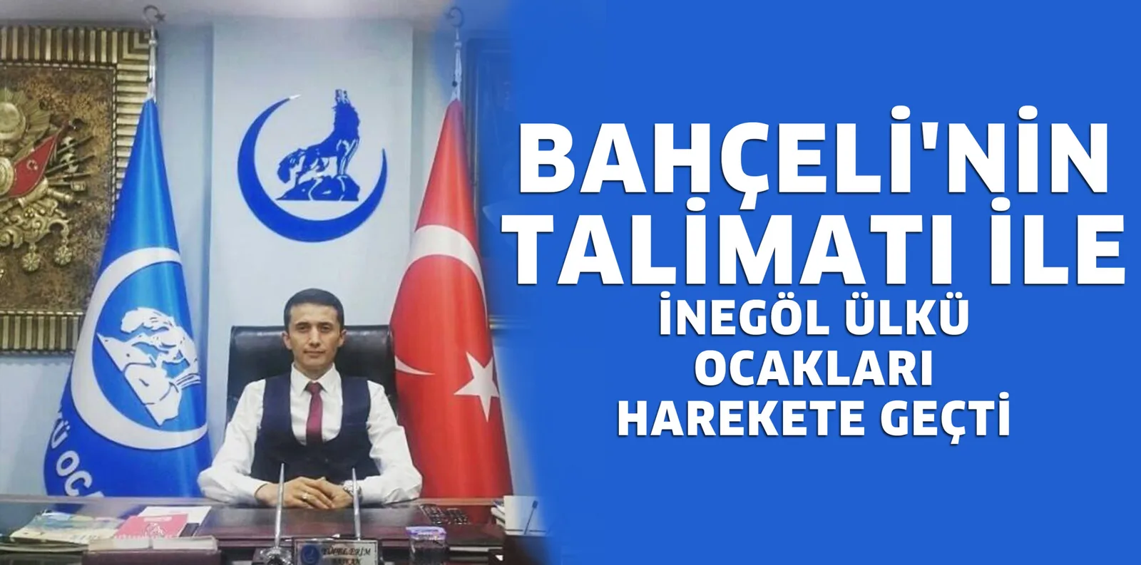BAHÇELİ'NİN TALİMATI İLE İNEGÖL ÜLKÜ OCAKLARI HAREKETE GEÇTİ