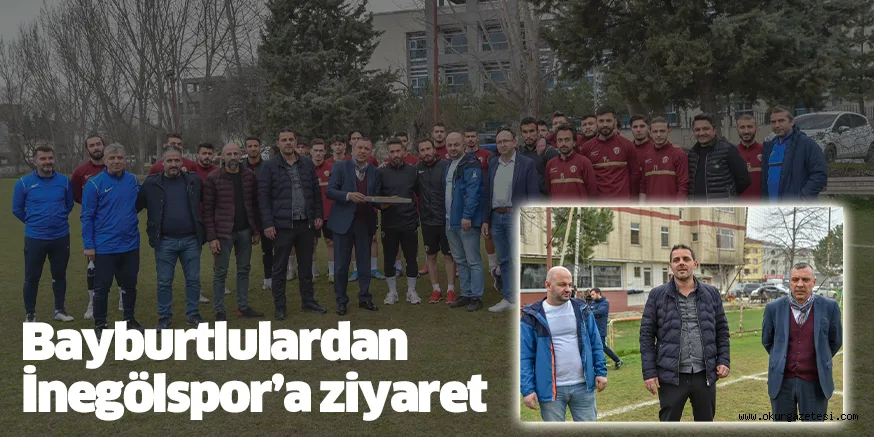 Bayburtlulardan İnegölspor’a ziyaret