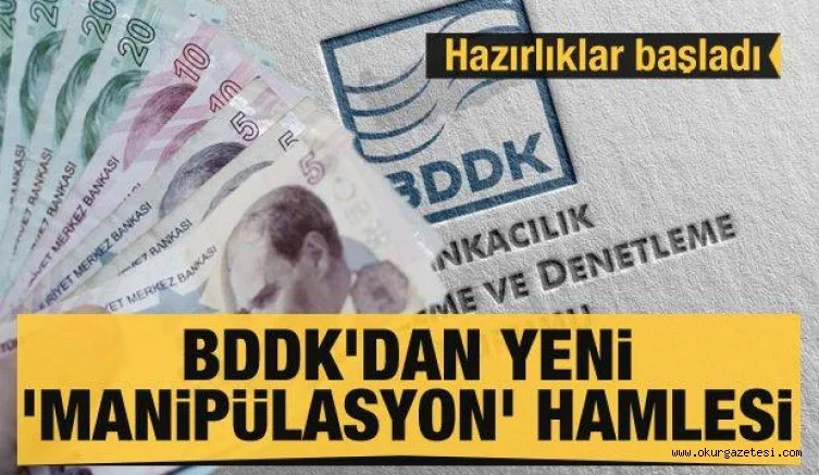 BDDK'dan yeni 'manipülasyon' hamlesi hazırlığı
