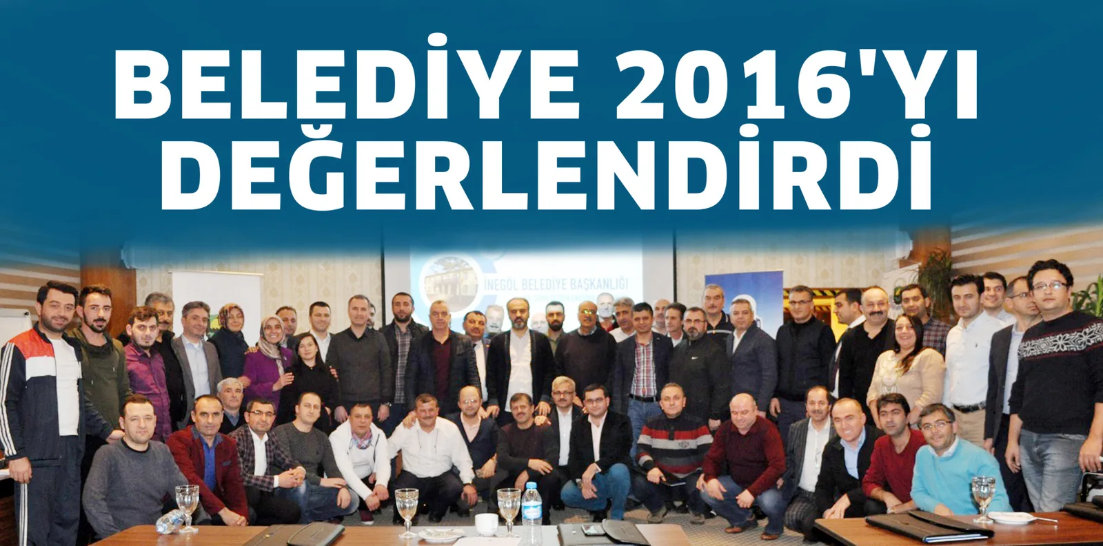 BELEDİYE 2016'YI DEĞERLENDİRDİ