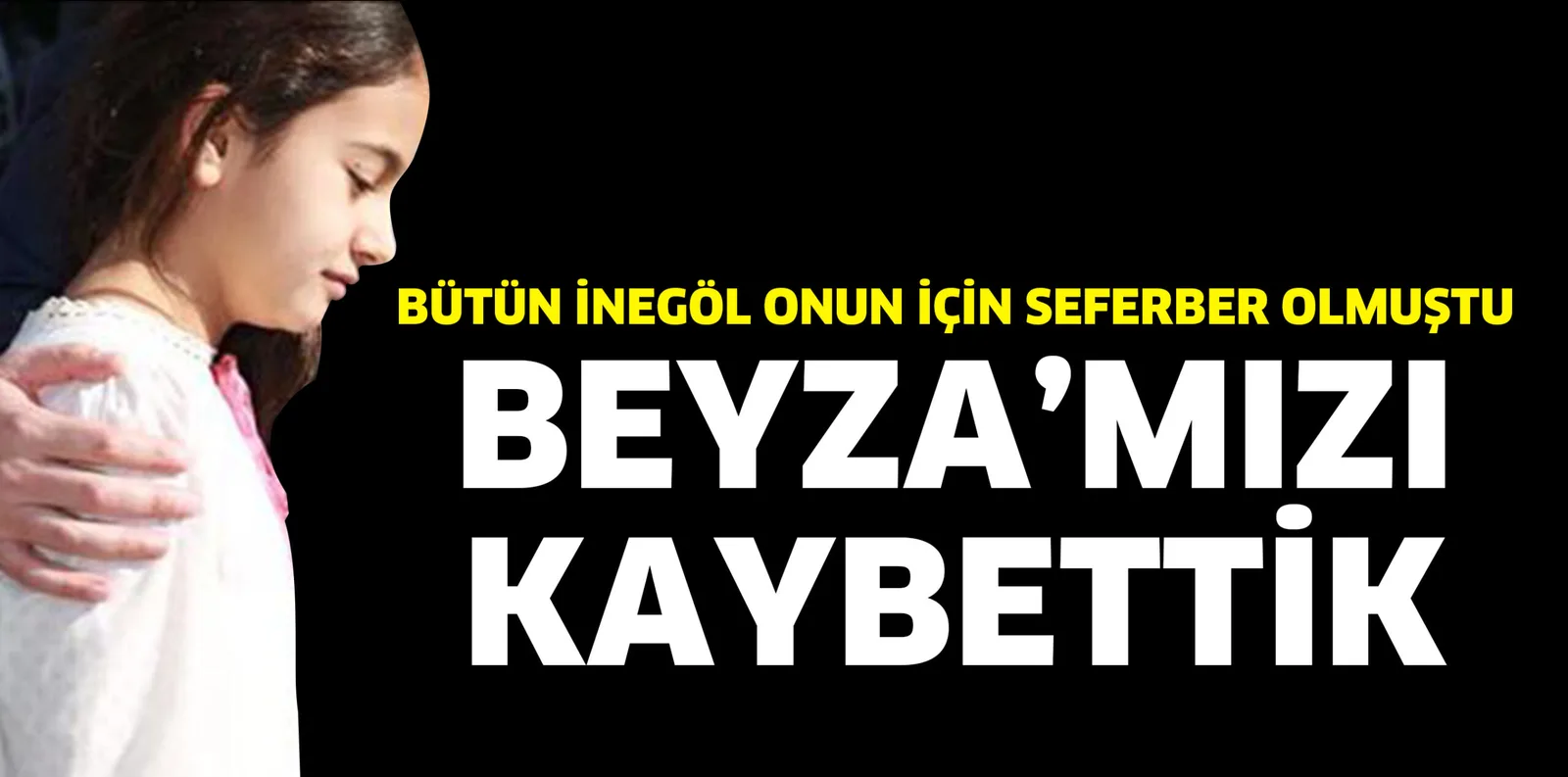 BEYZA'MIZI KAYBETTİK