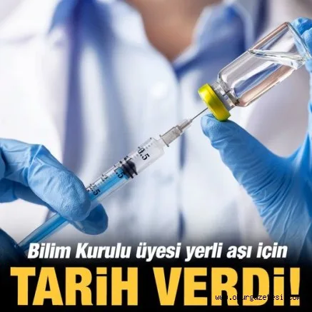 Bilim Kurulu üyesi yerli aşı için tarih verdi