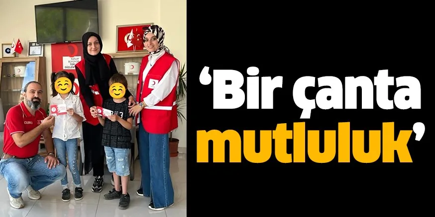 ‘Bir çanta mutluluk’