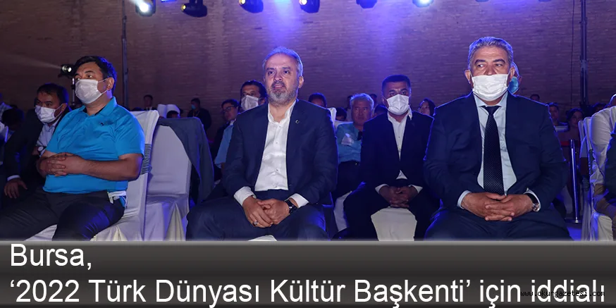 Bursa, ‘2022 Türk Dünyası Kültür Başkenti’ için iddialı