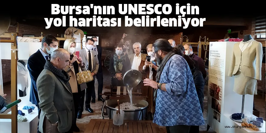 Bursa'nın UNESCO için yol haritası belirleniyor