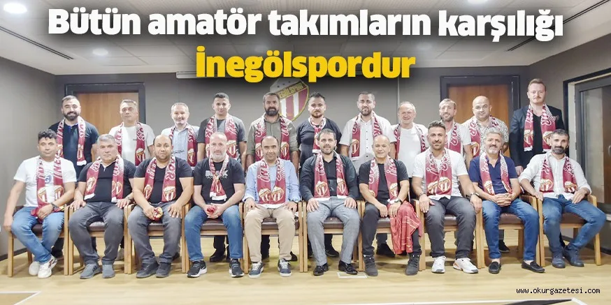 Bütün amatör takımların karşılığı İnegölspordur