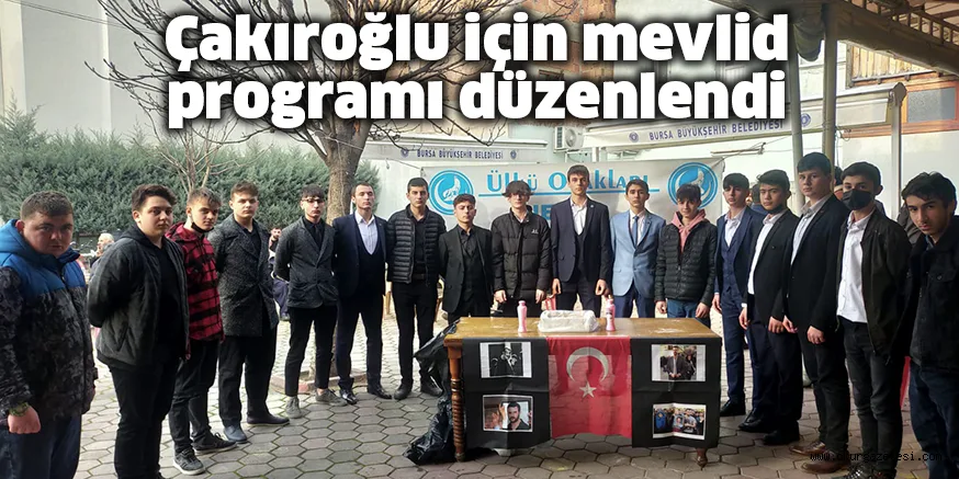 Çakıroğlu için mevlid programı düzenlendi
