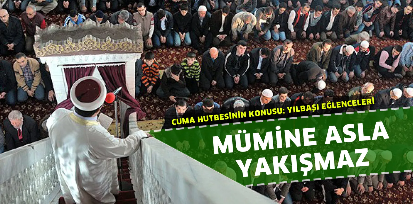 MÜMİNE ASLA YAKIŞMAZ
