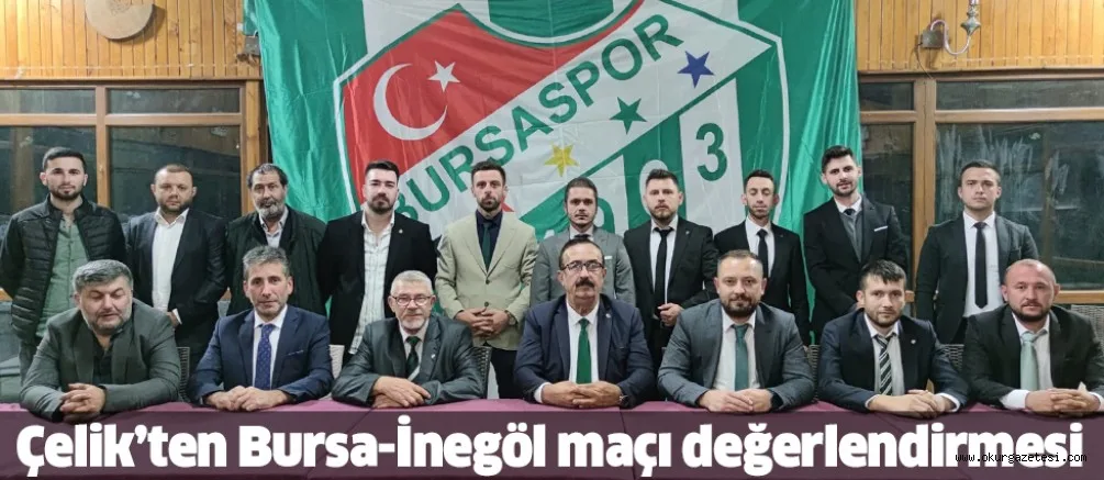 Çelik’ten Bursa-İnegöl maçı değerlendirmesi