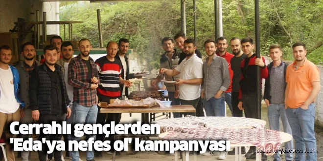 Cerrahlı gençlerden 'Eda'ya nefes ol' kampanyası