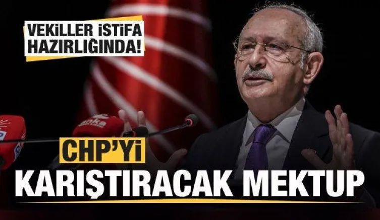 CHP'li vekillerden partiyi karıştıracak mektup! İstifalar yolda...