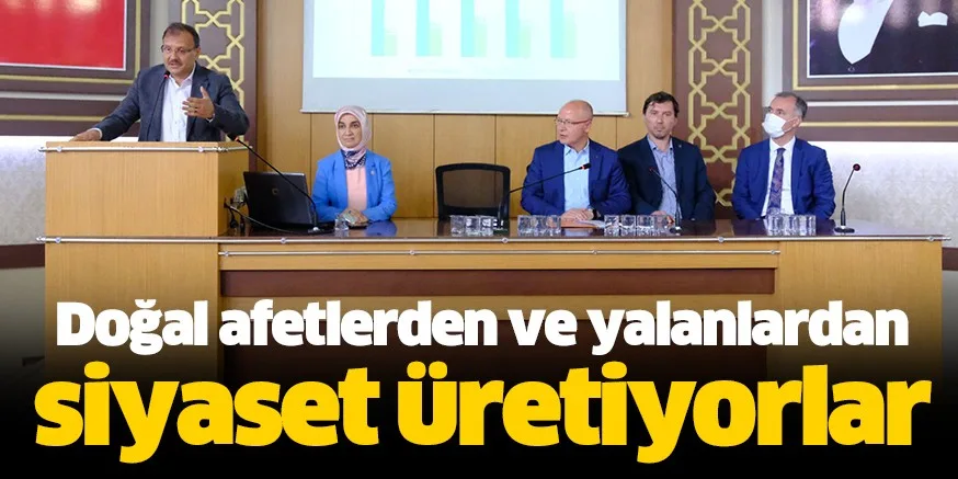Doğal afetlerden ve yalanlarda siyaset üretiyorlar