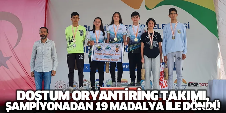 DOSTUM ORYANTİRİNG TAKIMI, ŞAMPİYONADAN 19 MADALYA İLE DÖNDÜ