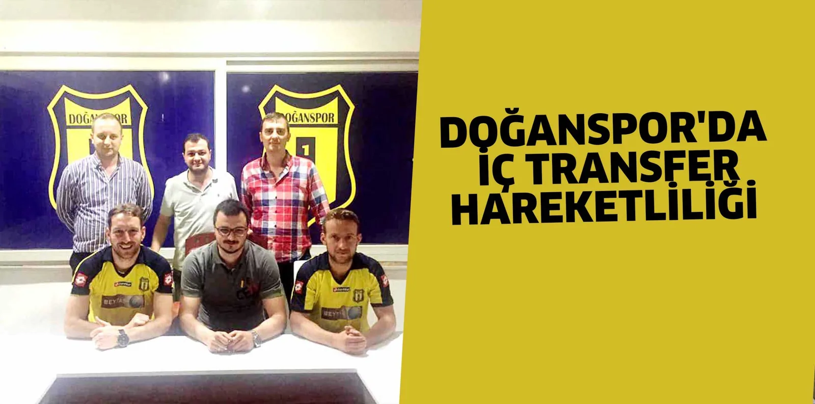 DOĞANSPOR'DA İÇ TRANSFER HAREKETLİLİĞİ